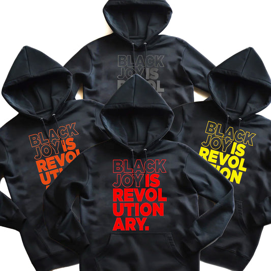 Black Joy is Revolutionary (Hoodie)(4 Colors Available)