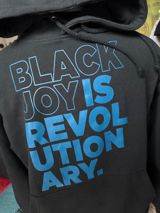 Black Joy Is Revolutionary (Hoodie) (The BLUEprint)