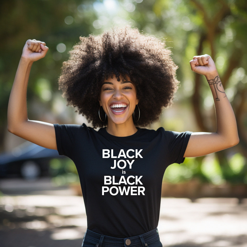 Black Joy Is Black Power (T-Shirt)(Black)