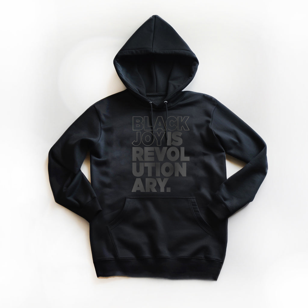 Black Joy is Revolutionary (Hoodie)(Black on Black)