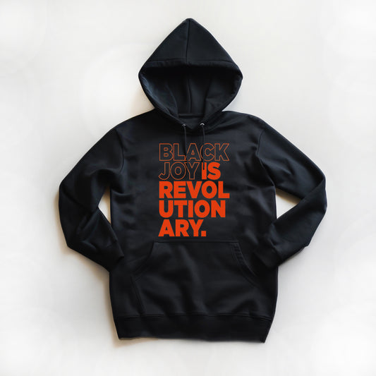 Black Joy Is Revolutionary (Hoodie) (Art Hype Orange & Black)