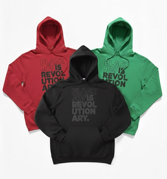 Black Joy is Revolutionary Hoodie (Pan-African Colors)(Limited Edition BHM 2026)