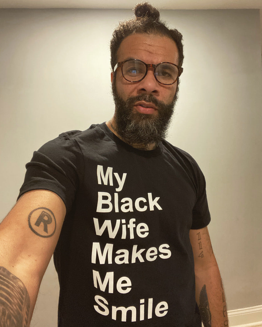 My Black Wife Makes Me Smile (Tee)(Unisex Cut)